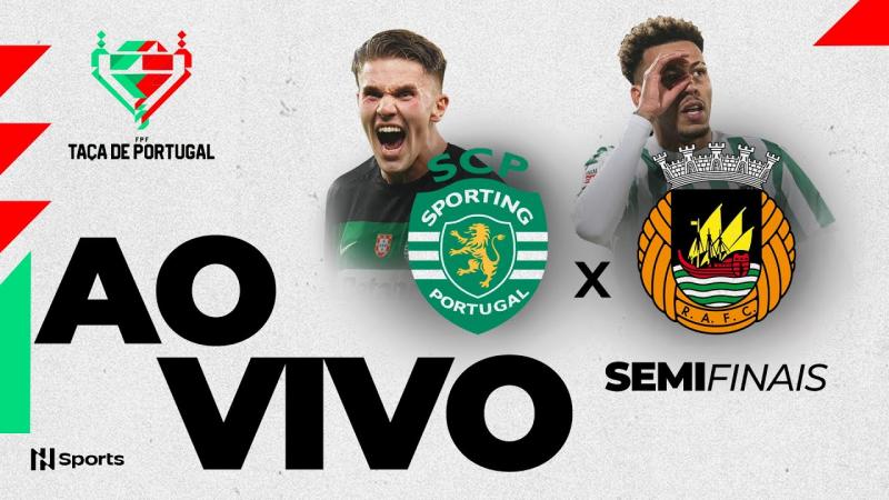 AO VIVO SPORTING x RIO AVE | SEMIFINAL - IDA | TAÇA DE PORTUGAL 24/25