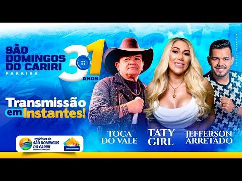 AO VIVO: Shows com Taty Girl , Toca do Vale e Jefferson Arretado em São Domingos do Cariri-PB