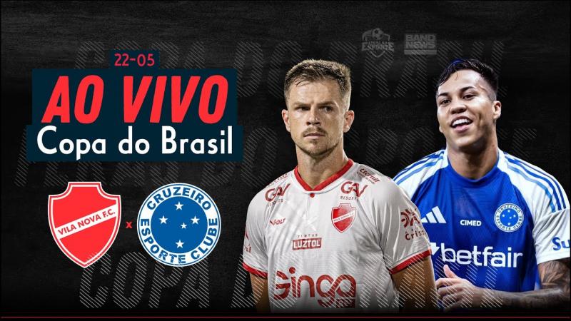 AO VIVO: Vila Nova x Cruzeiro | Copa do Brasil - 22/05/2025