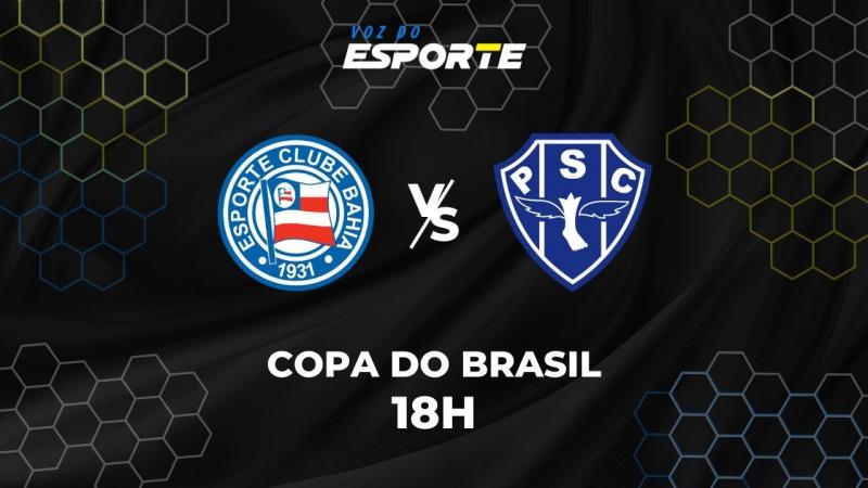AO VIVO: BAHIA X PAYSANDU - COPA DO BRASIL - 21/05/2025